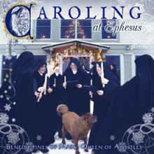 Benedictine Nuns of Mary Queen of Apostles Christmas Caroling